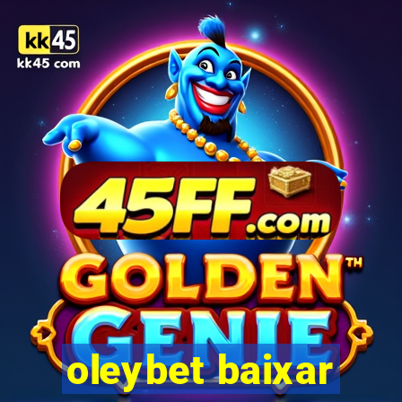 oleybet baixar